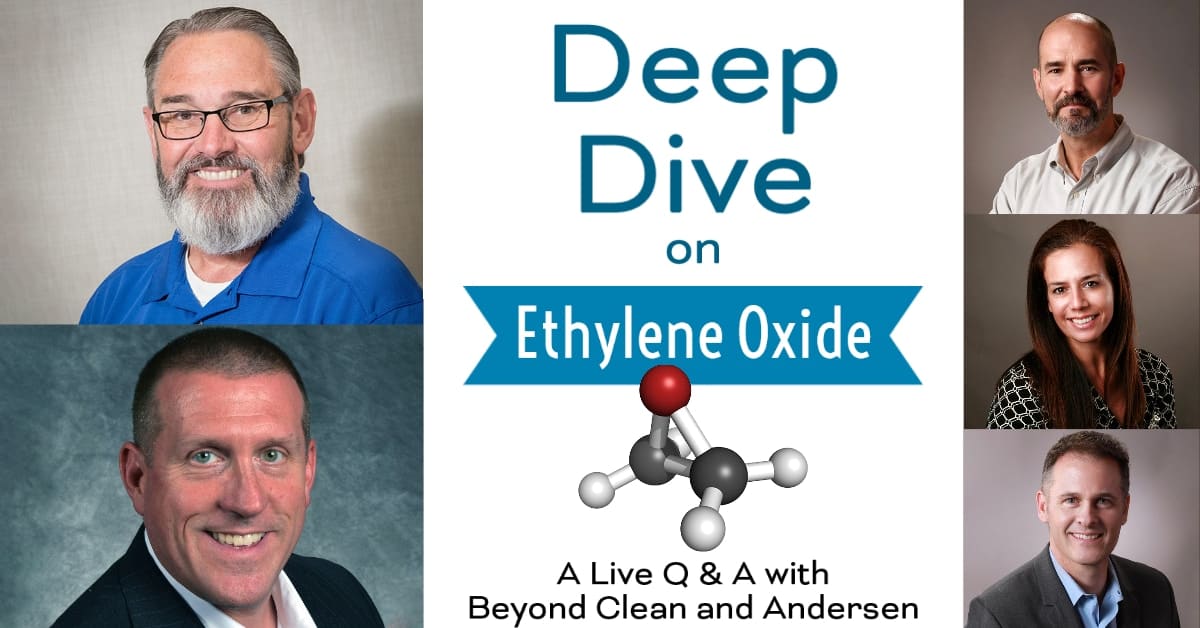 Beyond Clean and Andersen Take A Deep Dive on Ethylene Oxide