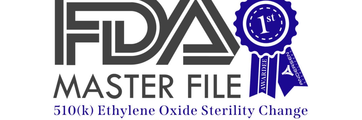 Andersen First Awardee of FDA 510(k) Ethylene Oxide Sterility Change Master File Pilot Program
