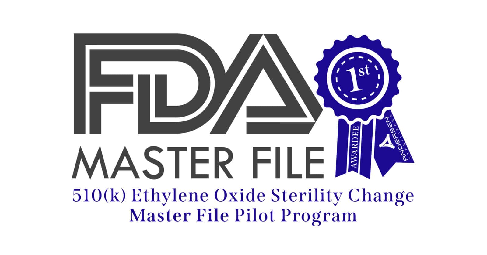 Andersen First Awardee of FDA 510(k) Ethylene Oxide Sterility Change Master File Pilot Program